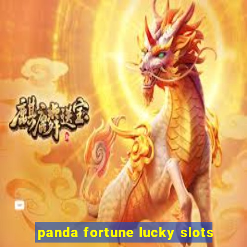 panda fortune lucky slots